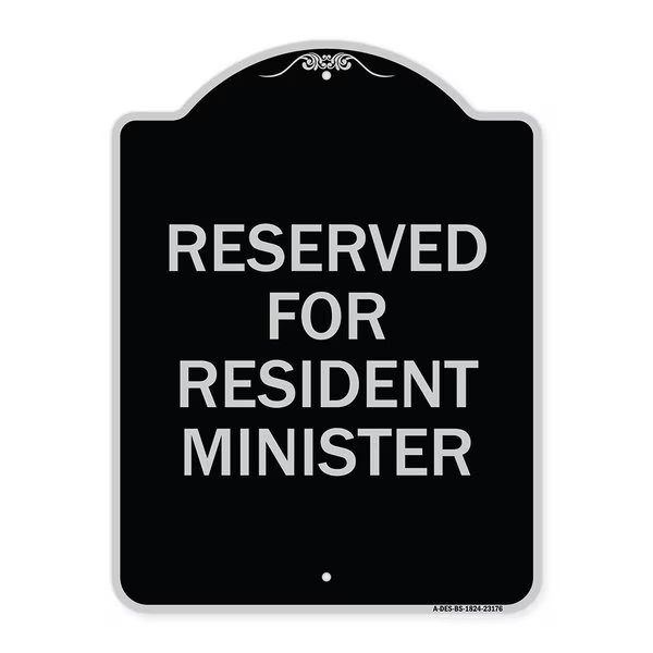 Reserved for Resident Minister Heavy-Gauge Aluminum Architectural Sign, 24